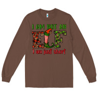 Chestnut i am not an elf i am just short christmas Long Sleeve Tee - RanaPortraitStore