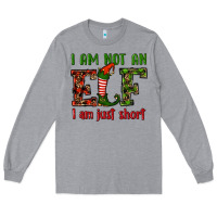 Heather Grey i am not an elf i am just short christmas Long Sleeve Tee - RanaPortraitStore