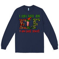Navy i am not an elf i am just short christmas Long Sleeve Tee - RanaPortraitStore