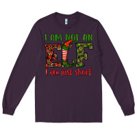 Plum i am not an elf i am just short christmas Long Sleeve Tee - RanaPortraitStore