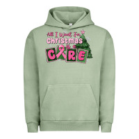 Pigment Oil Green all i want for is a care Urban Hoodie - MaliasSmallBusiness