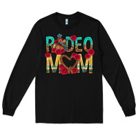 Black rodeo mom mothers day Long Sleeve Tee - texasbilliewilder