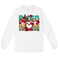 White rodeo mom mothers day Long Sleeve Tee - texasbilliewilder