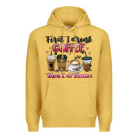 Antique Gold first i drink coffee then i do things Premium Hoodie - MaliasSmallBusiness