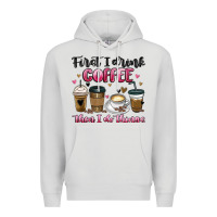 Dove Grey first i drink coffee then i do things Premium Hoodie - MaliasSmallBusiness