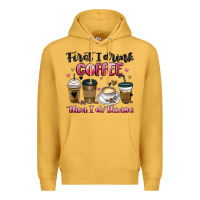 Mustard first i drink coffee then i do things Premium Hoodie - MaliasSmallBusiness