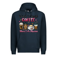 Navy first i drink coffee then i do things Premium Hoodie - MaliasSmallBusiness