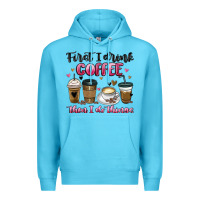 Ocean Blue first i drink coffee then i do things Premium Hoodie - MaliasSmallBusiness