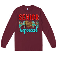 Burgundy senior mom squad Long Sleeve Tee - texasbilliewilder