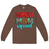 Chestnut senior mom squad Long Sleeve Tee - texasbilliewilder