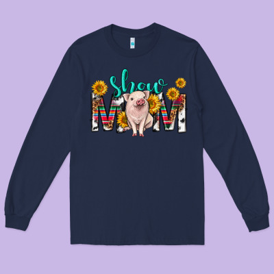 Show Mom Mothers Day Long Sleeve Tee Designed By Texasbilliewilder