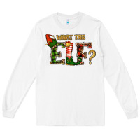 White whar the elf  christmas Long Sleeve Tee - RanaPortraitStore