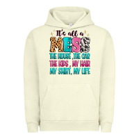 Pigment Pistachio It's all a mess the house the car Urban Hoodie - MaliasSmallBusiness