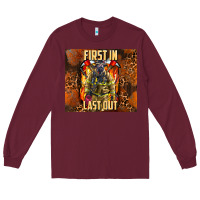 Burgundy first in last out firefighter Long Sleeve Tee - AdoDesignShop