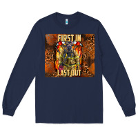Navy first in last out firefighter Long Sleeve Tee - AdoDesignShop