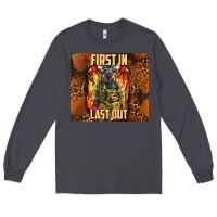 Smoke first in last out firefighter Long Sleeve Tee - AdoDesignShop