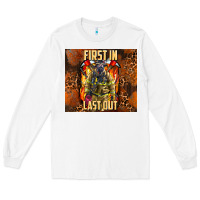 White first in last out firefighter Long Sleeve Tee - AdoDesignShop