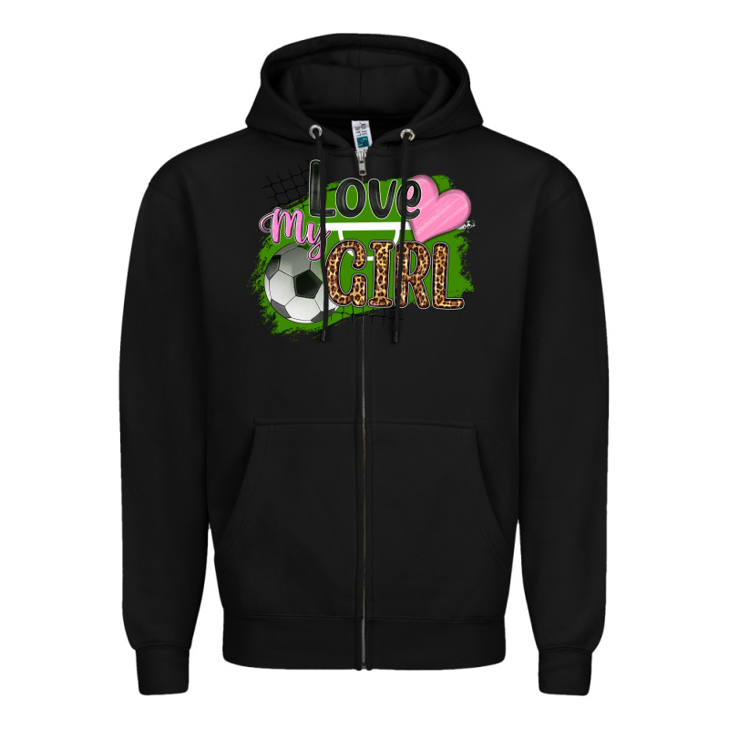 Love My Girl Soccer Zipper Hoodie by HRA Design Shop | Teevron