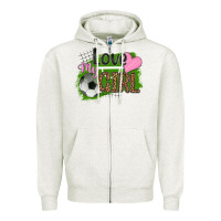 Oatmeal Heather love my girl soccer Zipper Hoodie - HRA Design Shop
