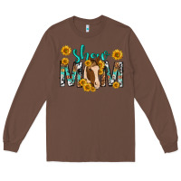 Chestnut show mom with horse mothers day Long Sleeve Tee - texasbilliewilder