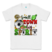 White small town big spirit soccer Classic Tee - Zillion Design Studio