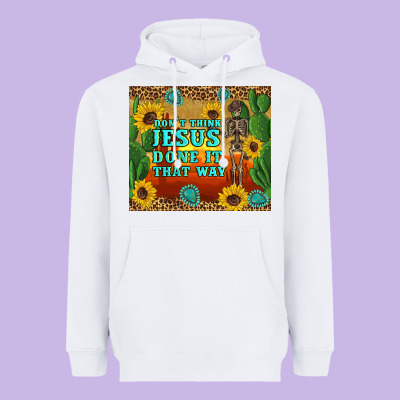 Don't Think Jesus Done It That Way Western Skeleton Cactus Heavyweight Hoodie Designed By Artiststas