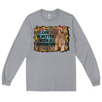 Heather Grey life is better with a cockapoo Long Sleeve Tee - RanaPortraitStore