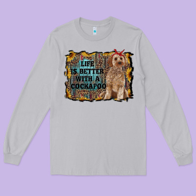 Life Is Better With A Cockapoo Long Sleeve Tee Designed By Ranaportraitstore