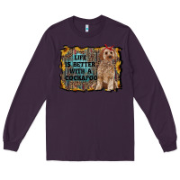 Plum life is better with a cockapoo Long Sleeve Tee - RanaPortraitStore
