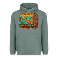 Sage don't jesus done it that way western skeleton Heavyweight Hoodie - Artiststas