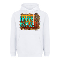 White don't jesus done it that way western skeleton Heavyweight Hoodie - Artiststas