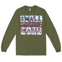 Army Green small business mama Long Sleeve Tee - texasbilliewilder