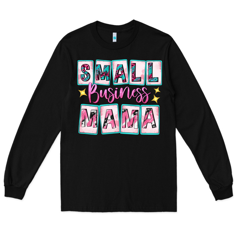 Small Business Mama Long Sleeve Tee by texasbilliewilder | Teevron