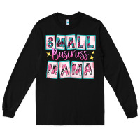 Black small business mama Long Sleeve Tee - texasbilliewilder