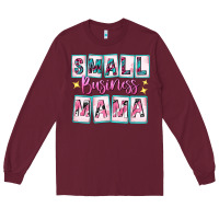 Burgundy small business mama Long Sleeve Tee - texasbilliewilder