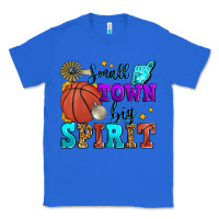 True Royal small town big spirit basketball Classic Tee - Zillion Design Studio