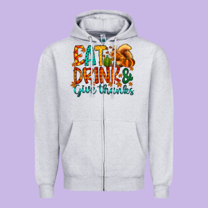 Eat Drink Give Thanks Zipper Hoodie Designed By Cowhidedigitalart