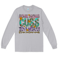 Moon Dust some moms cuss too much mothers day Long Sleeve Tee - texasbilliewilder