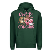Sports Green don't be self conchas Premium Hoodie - MaliasSmallBusiness