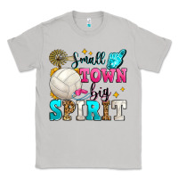 Small Town Big Spirit Volleyball Classic Tee | Teevron