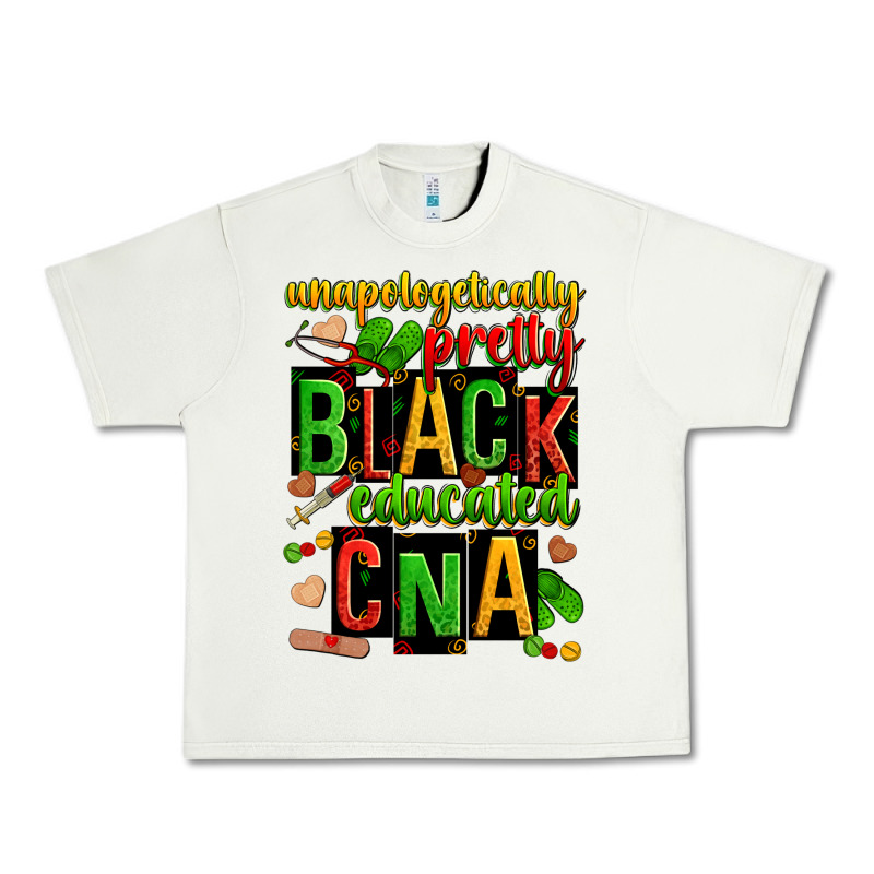 Unapologetically Pretty Black And Educated Cna Zillion Urban Heavy Tee by Zillion Design Studio | Teevron