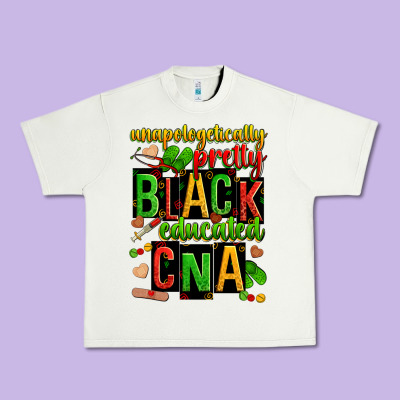 Unapologetically Pretty Black And Educated Cna Zillion Urban Heavy Tee Designed By Zillion Design Studio