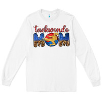 White taekwondo mom Long Sleeve Tee - texasbilliewilder