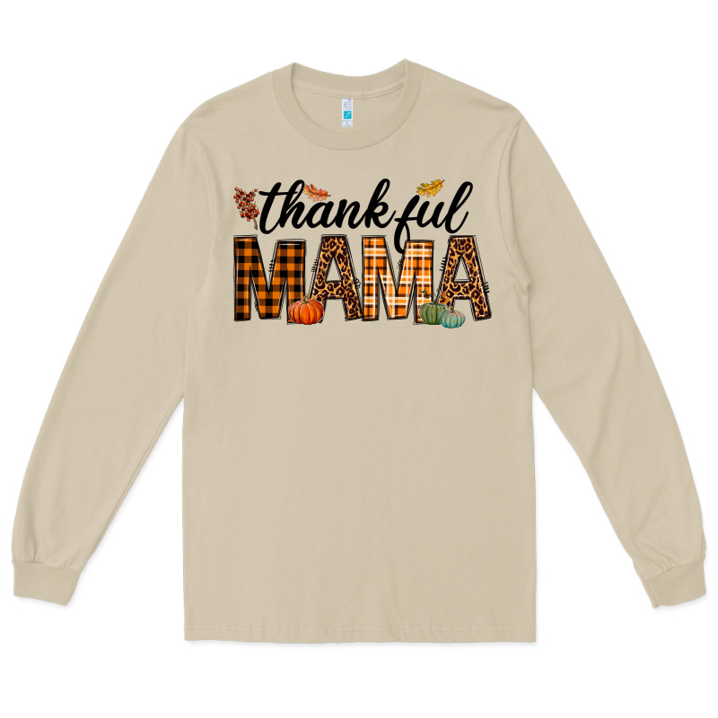 Thankful Mama Long Sleeve Tee by texasbilliewilder | Teevron