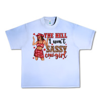 Grape Ice the hell i wont sassy cowgirl Urban Heavy Tee - texasbilliewilder