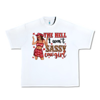 White the hell i wont sassy cowgirl Urban Heavy Tee - texasbilliewilder