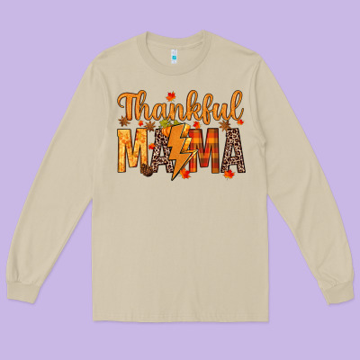Thankful Mama Long Sleeve Tee Designed By Texasbilliewilder