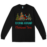 Black rocking around the christmas tree, Rocking, Around The, Christmas Tree Long Sleeve Tee - RanaPortraitStore