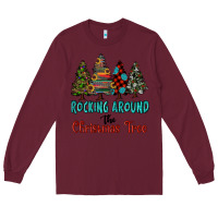 Burgundy rocking around the christmas tree, Rocking, Around The, Christmas Tree Long Sleeve Tee - RanaPortraitStore