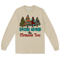 Rocking Around The Christmas Tree, Rocking, Around The, Christmas Tree Long Sleeve Tee | Teevron